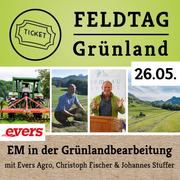 Grünlandfeldtag Samerberg bei Stuffer Johannes mit Evers Agro Shop-Ticket